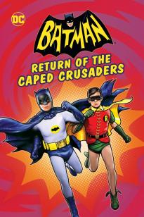 Batman: Return of the Caped Crusaders แบทแมน: การกลับมาของมนุษย์ค้างคาว (2016)