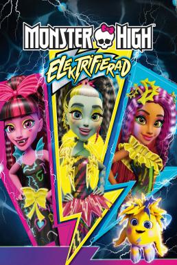 Monster High: Electrified มอนสเตอร์ ไฮ ปีศาจสาวพลังไฟฟ้า (2017)