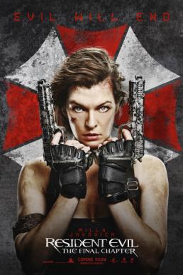 Resident Evil: The Final Chapter อวสานผีชีวะ (2016)