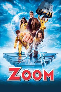 Zoom ซูม ทีมเฮี้ยวพลังเหนือโลก (2006)