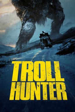 Troll Hunter โทรล ฮันเตอร์ คนล่ายักษ์ (2010)