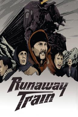 Runaway Train รถด่วนแหกนรก (1985)
