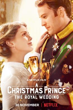 A Christmas Prince: The Royal Wedding เจ้าชายคริสต์มาส: มหัศจรรย์วันวิวาห์ (2018) บรรยายไทย