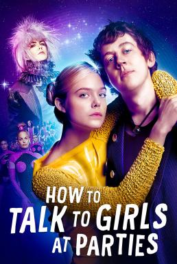 How to Talk to Girls at Parties รักพังก์หลุดโลก (2017)