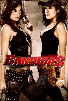 Bandidas บุษบามหาโจร (2006)