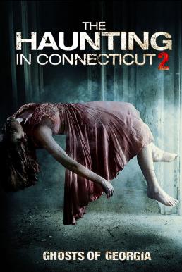 The Haunting in Connecticut 2: Ghosts of Georgia คฤหาสน์...ช็อค 2 (2013)