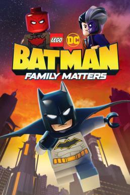 LEGO DC: Batman - Family Matters แบทแมน: ความสำคัญของครอบครัว (2019)