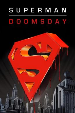 Superman: Doomsday ซูเปอร์แมน: ศึกมรณะดูมส์เดย์ (2007)
