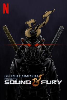 Sturgill Simpson Presents Sound & Fury ซาวด์แอนด์ฟิวรี โดยสเตอร์จิลล์ ซิมป์สัน (2019) NETFLIX บรรยายไทย