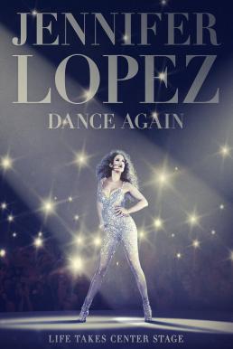 Jennifer Lopez: Dance Again เจนนิเฟอร์ โลเปซ: แด๊นซ์ดับโลก (2014)