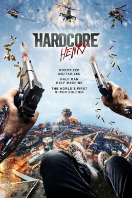 Hardcore Henry เฮนรี่ โคตรฮาร์ดคอร์ (2016)