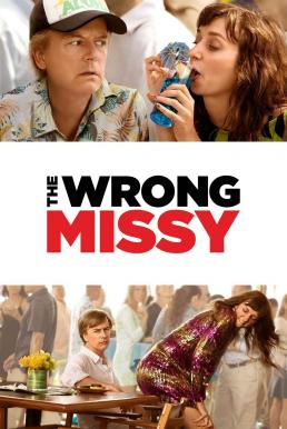 The Wrong Missy มิสซี่ สาวในฝัน (ร้าย) (2020) NETFLIX บรรยายไทย