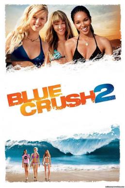 Blue Crush 2 คลื่นยักษ์รักร้อน 2 (2011)