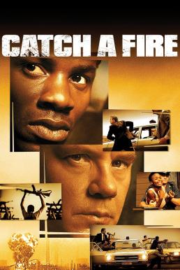 Catch a Fire แผนล้างเลือด เชือดคนดิบ (2006)