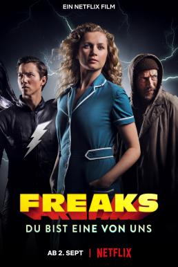Freaks: You're One of Us ฟรีคส์ จอมพลังพันธุ์แปลก (2020) NETFLIX บรรยายไทย