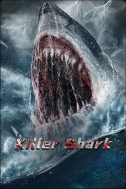 Killer Shark ฉลามคลั่ง ทะเลมรณะ (2021) บรรยายไทย