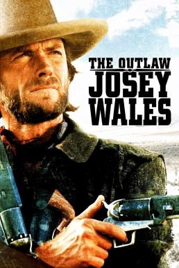 The Outlaw Josey Wales ไอ้ถุยปืนโหด (1976)