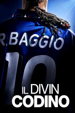 Baggio: The Divine Ponytail (Il Divin Codino) บาจโจ้: เทพบุตรเปียทอง (2021) NETFLIX ยรรยายไทย