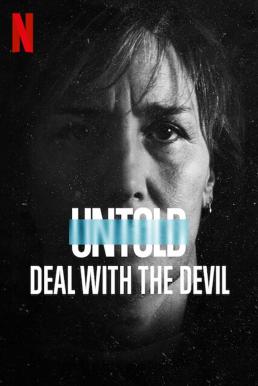 Untold: Deal with the Devil สัญญาปีศาจ (2021) NETFLIX บรรยายไทย