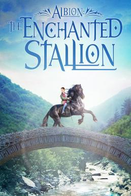 Albion: The Enchanted Stallion (2016) HDTV บรรยายไทย