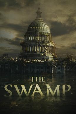 The Swamp บึงเกมการเมือง (2020) บรรยายไทย