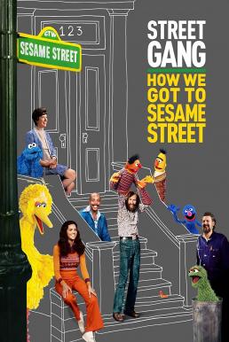 Street Gang: How We Got to Sesame Street (2021) บรรยายไทย