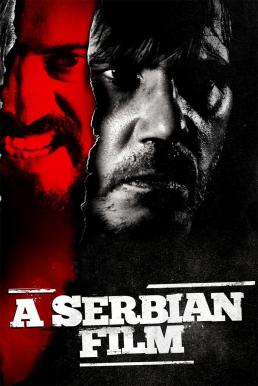 A Serbian Film (2010) (20-) บรรยายไทยแปล