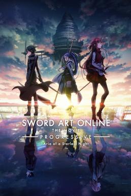 Sword Art Online Progressive: Aria of a Starless Night ซอร์ต อาร์ต ออนไลน์ เดอะ มูฟวี่ 2 (2021)