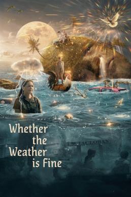 Whether the Weather Is Fine (2021) บรรยายไทย