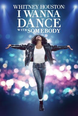 Whitney Houston: I Wanna Dance with Somebody (2022) บรรยายไทย