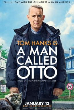 A Man Called Otto มนุษย์ลุง...ชื่ออ๊อตโต้ (2022)