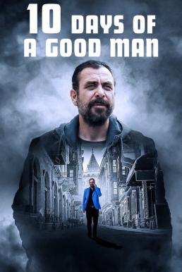 10 Days of a Good Man (2023) NETFLIX บรรยายไทย