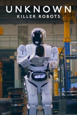 Unknown: Killer Robots เปิดโลกลับ: หุ่นยนต์สังหาร (2023) NETFLIX บรรยายไทย