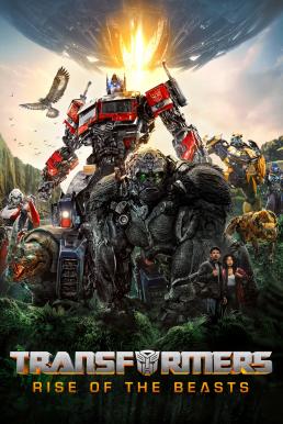 Transformers: Rise of the Beasts ทรานส์ฟอร์เมอร์ส: กำเนิดจักรกลอสูร (2023)