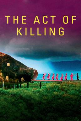 The Act of Killing ฆาตกรรมจำแลง (2012) บรรยายไทย