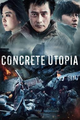 Concrete Utopia คอนกรีต ยูโทเปีย วิมานกลางนรก (2023)