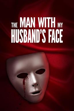 The Man with My Husband's Face (2023) บรรยายไทย